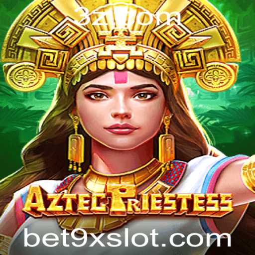 AztecPriestess: Desvendando o Fascinante Mundo do Jogo de Apostas bet9x