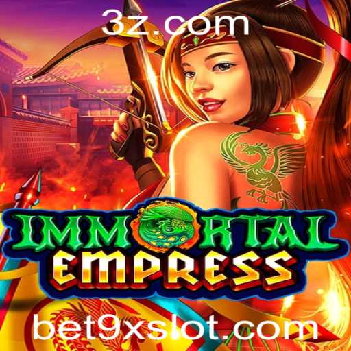 Descubra o Fascinante Mundo de ImmortalEmpress: O Jogo de Estratégia de bet9x